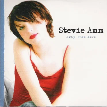 Away From Here by Stevie Ann - album cover