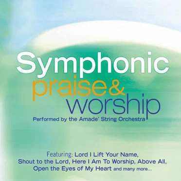 Symphonic Praise & Worship by Amade' String Orchestra - album cover
