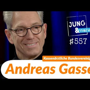 Jung & Naiv #557, „Andreas Gassen (Vorsitzender Kassenärztliche Bundesvereinigung)“ by Tilo Jung - album cover