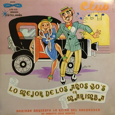 Lo mejor de los años 30's de marimba by Marimba Orquesta Reina del Soconusco de Heberto Cruz Montes - album cover