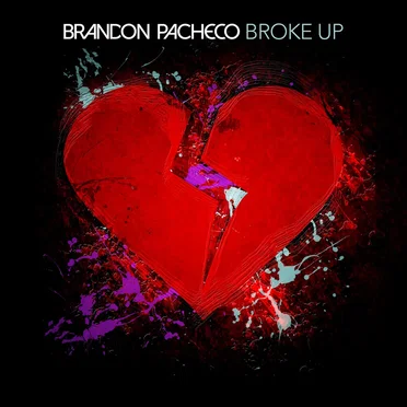 Broke Up by Brandon Pacheco - album cover