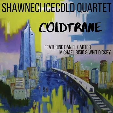 Coldtrane by Shawneci Icecold Quartet - album cover