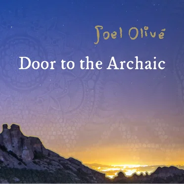 Door to the Archaic by Joel Olivé - album cover