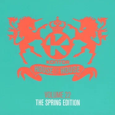 Kontor: House of House, Volume 22: The Spring Edition by Various Artists - album cover