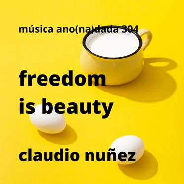 Freedom Is Beauty