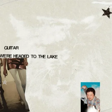 We're Headed to the Lake by Guitar - album cover