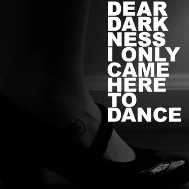 I Only Came Here To Dance