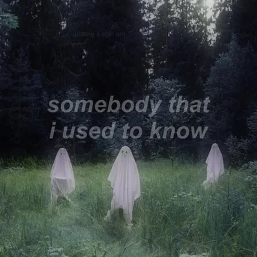 Putting a Spin on Somebody That I Used to Know