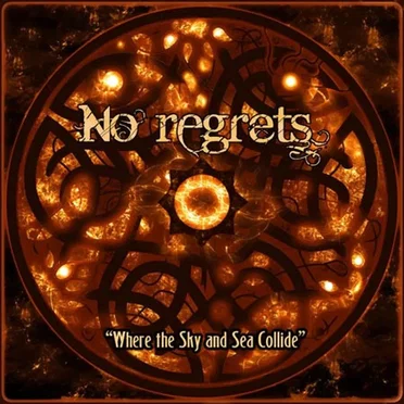 Where the Sky and Sea Collide by No Regrets - album cover