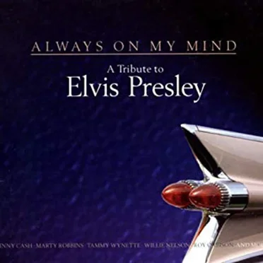 Always on My Mind: A Tribute to Elvis Presley by Various Artists - album cover