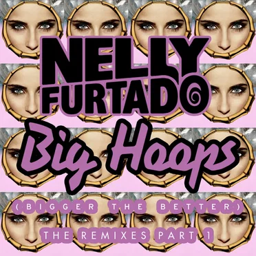 Big Hoops (Bigger the Better) (The Remixes, Pt. 1)