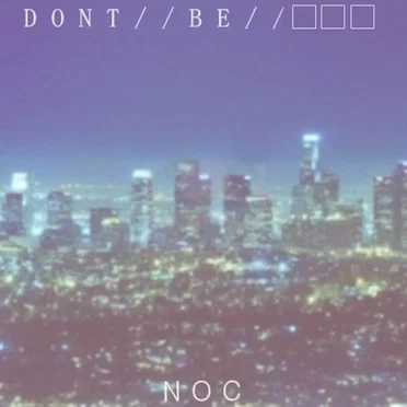 N O Ć [EP]' by DON'T//BE// ⚜⚜⚜ - album cover
