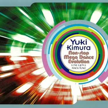 Non-Stop Mega Dance Evolution ～LOVE & JOY & MACH TUNE!～