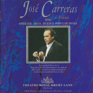 José Carreras & Friends Sing Operatic Arias, Duets & Popular Songs