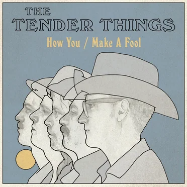 How You Make a Fool by The Tender Things - album cover