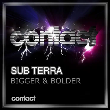 Bigger & Bolder by Sub Terra - album cover