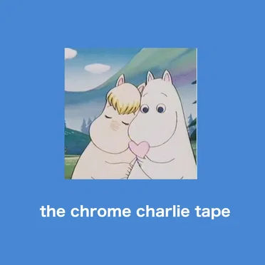 the chrome charlie tape by faeriey - album cover