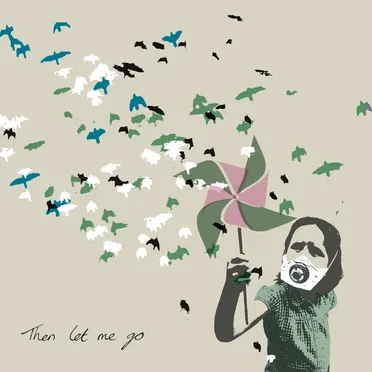 Then Let Me Go