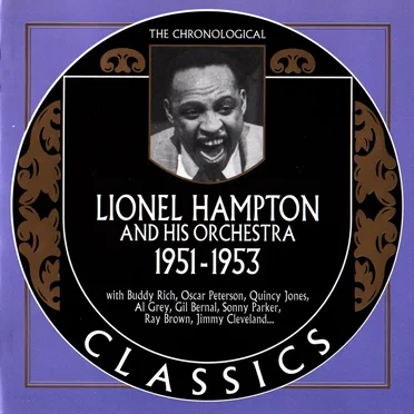 The Chronological Classics: Lionel Hampton and His Orchestra 1951-1953