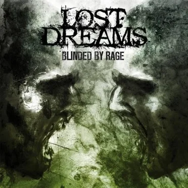 Blinded by Rage by Lost Dreams - album cover