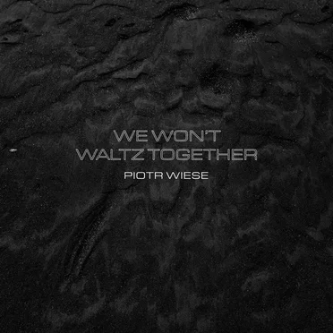 We Won’t Waltz Together