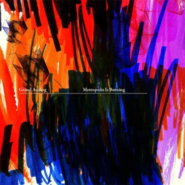 Metropolis is Burning by Grand Analog - album cover