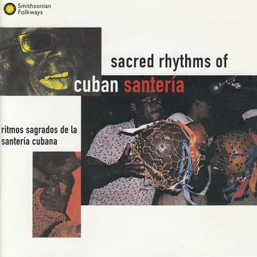 Sacred Rhythms of Cuban Santeria by Various Artists - album cover