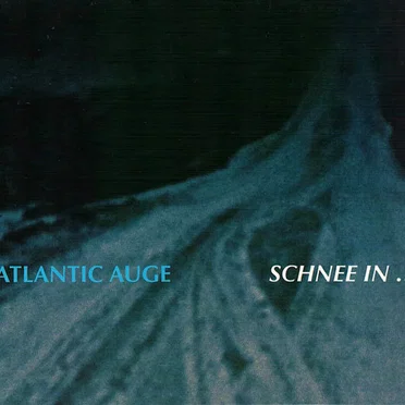 Schnee in ... by Atlantic Auge - album cover