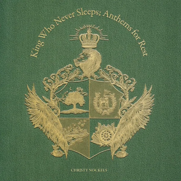 King Who Never Sleeps: Anthems for Rest