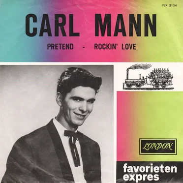 Pretend / Rockin’ Love by Carl Mann - album cover