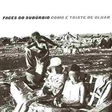Como é Triste de Olhar by Faces do Subúrbio - album cover