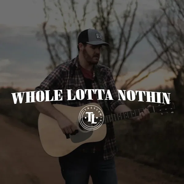 Whole Lotta Nothin - Single