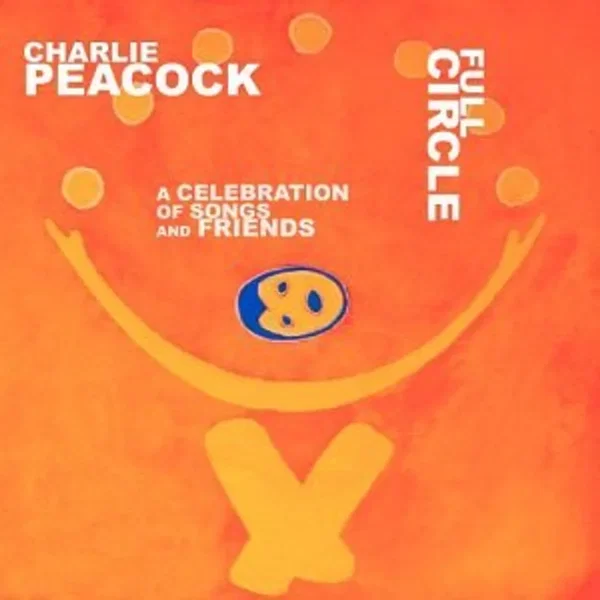 Full Circle: A Celebration of Songs and Friends