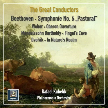 Beethoven: Symphonie no. 6 "Pastoral" / Weber: Oberon Ouverture / Mendelssohn: Fingal's Cave / Dvořák: In der Natur
