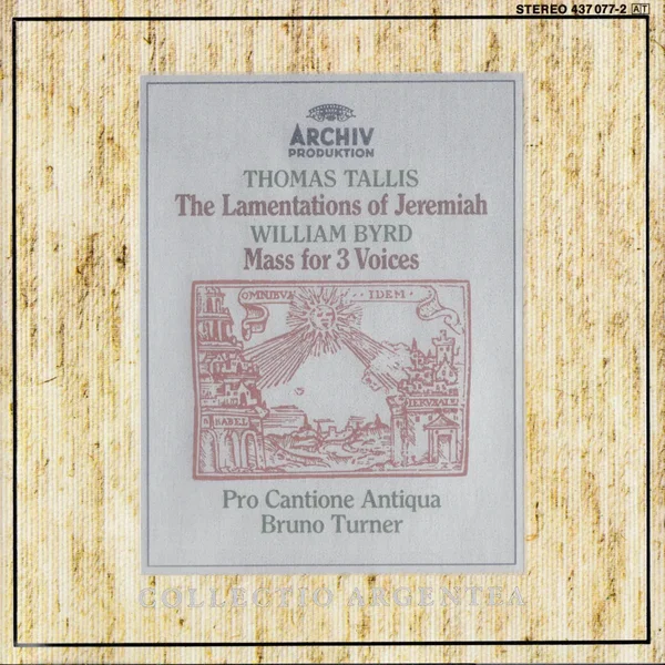 Thomas Tallis: The Lamentations of Jeremiah / William Byrd: Mass for 3 Voices