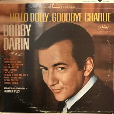 From Hello Dolly to Goodbye Charlie