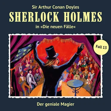 Sherlock Holmes: Die neuen Fälle - Fall 13: Der geniale Magier by Sir Arthur Conan Doyle - album cover