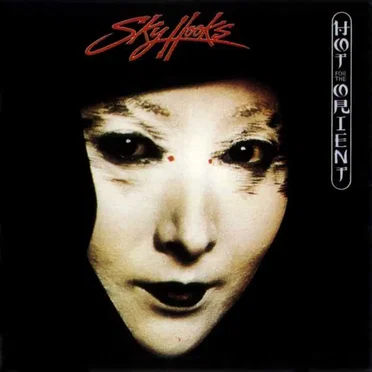 Hot for the Orient by Skyhooks - album cover