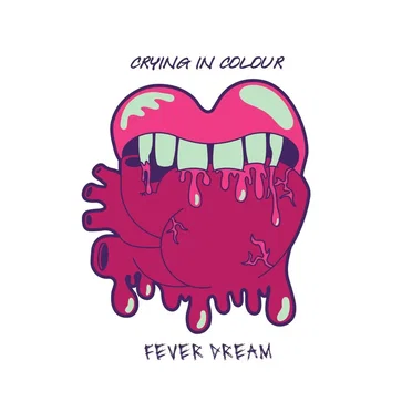 Fever Dream by Crying in Colour - album cover
