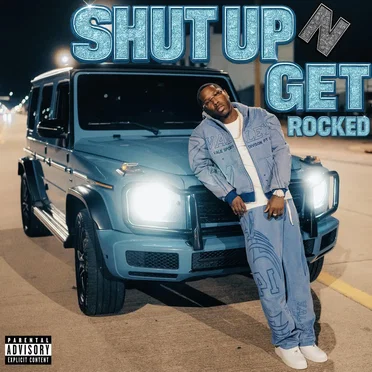 Shut Up n Get Rocked