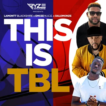 RYZE Magazine Presents - This is TBL