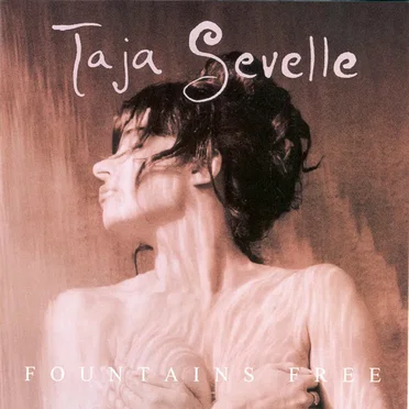 Fountains Free by Taja Sevelle - album cover