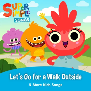 Let’s Go for a Walk Outside & More Kids Songs