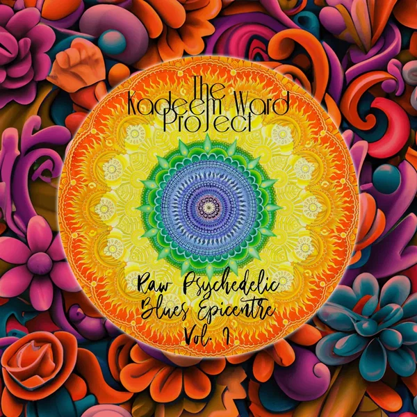 Raw Psychedelic Blues Epicentre (Vol. I)