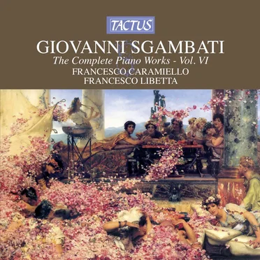 The Complete Piano Works, Vol. VI