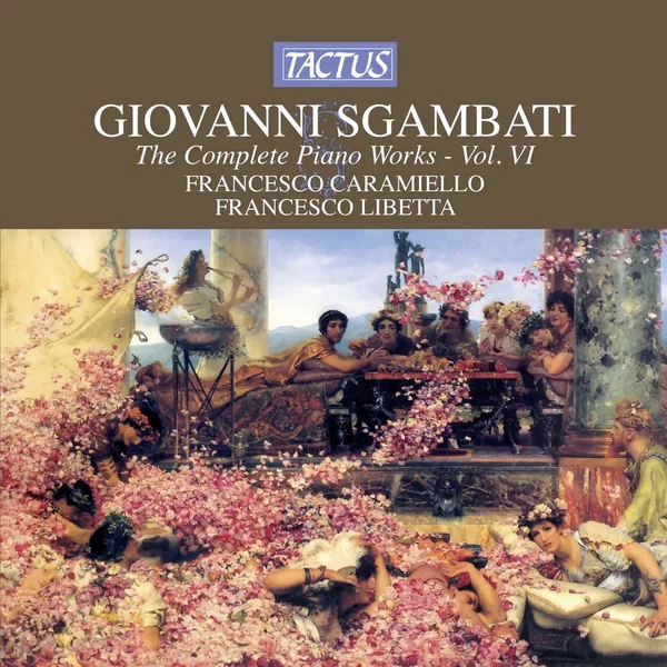The Complete Piano Works, Vol. VI