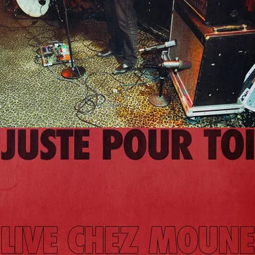 Juste pour toi (Live chez Moune)