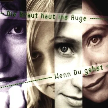 Wenn Du gehst by Die Braut haut ins Auge - album cover