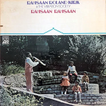 Rahsaan Rahsaan by Rahsaan Roland Kirk & The Vibration Society - album cover