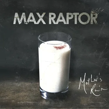 Mother’s Ruin by Max Raptor - album cover